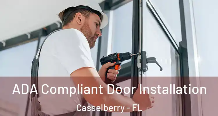 ADA Compliant Door Installation Casselberry - FL