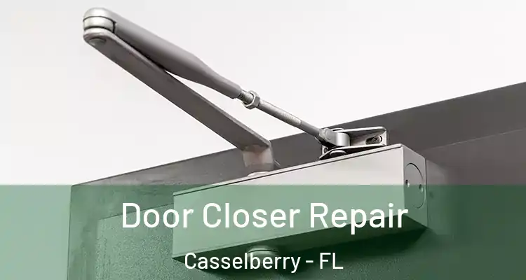 Door Closer Repair Casselberry - FL