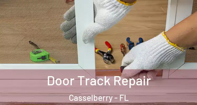 Door Track Repair Casselberry - FL