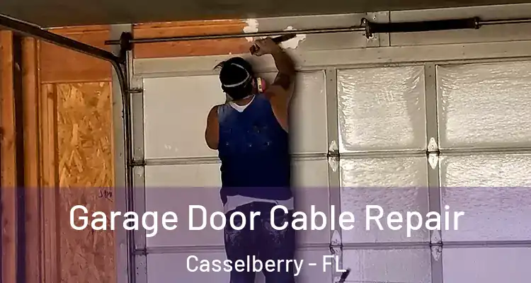 Garage Door Cable Repair Casselberry - FL