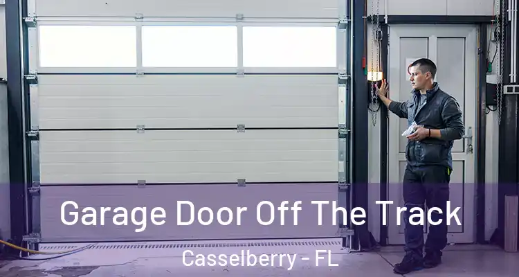 Garage Door Off The Track Casselberry - FL