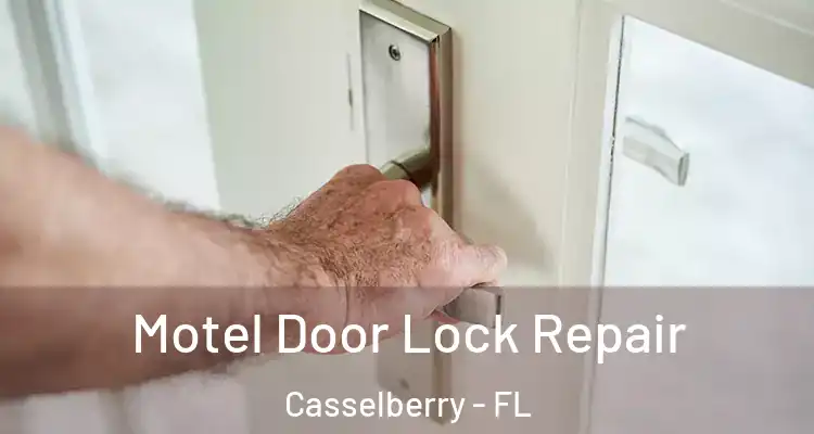 Motel Door Lock Repair Casselberry - FL