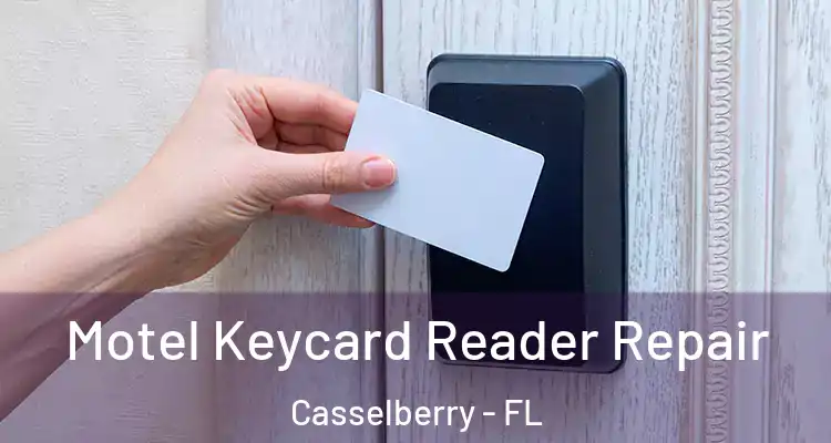 Motel Keycard Reader Repair Casselberry - FL
