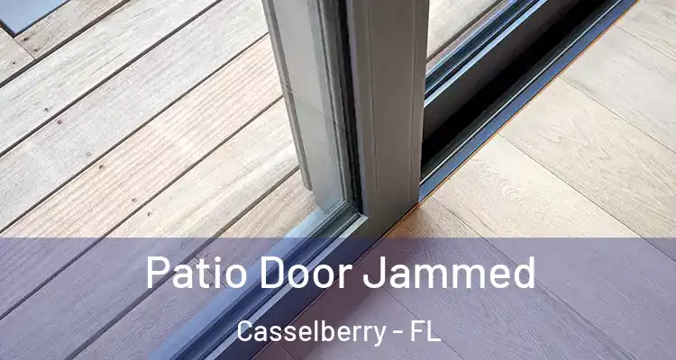 Patio Door Jammed Casselberry - FL