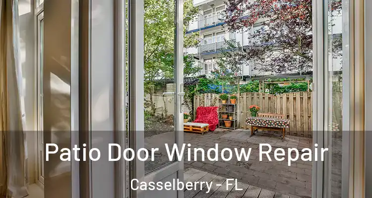 Patio Door Window Repair Casselberry - FL