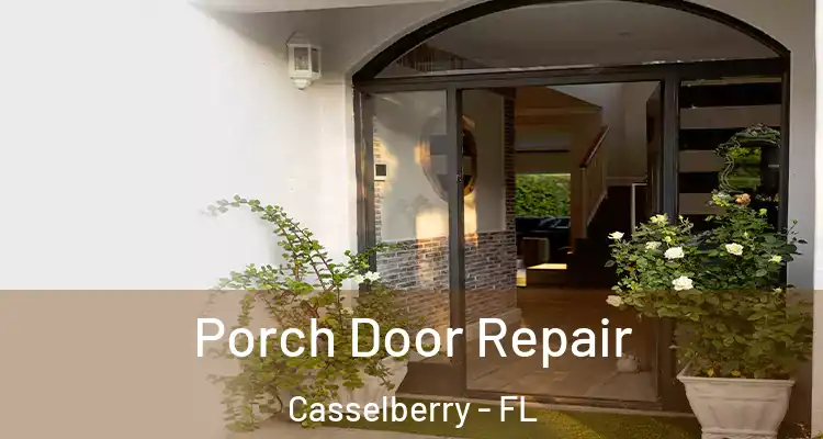 Porch Door Repair Casselberry - FL