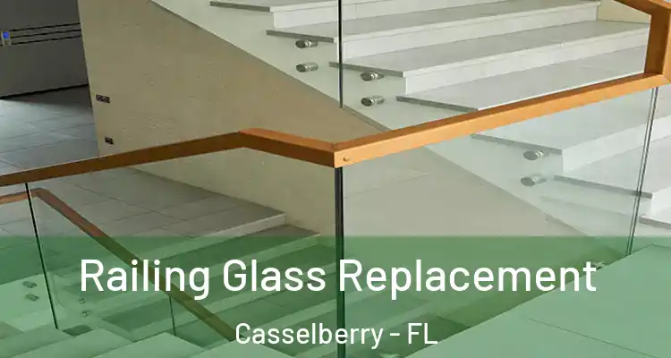 Railing Glass Replacement Casselberry - FL