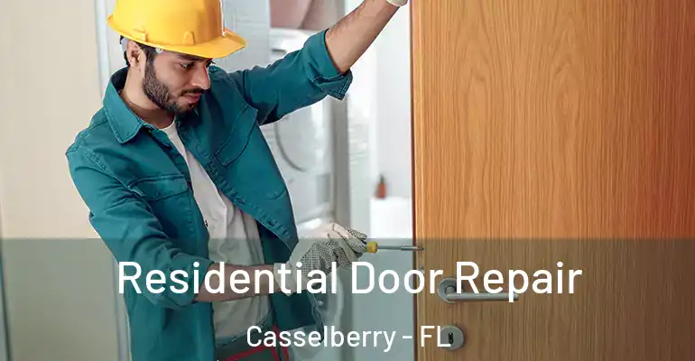 Residential Door Repair Casselberry - FL