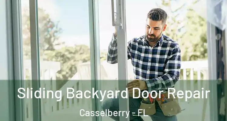 Sliding Backyard Door Repair Casselberry - FL