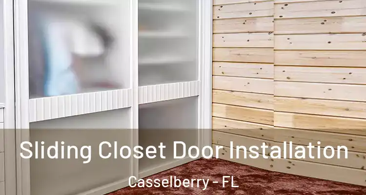 Sliding Closet Door Installation Casselberry - FL