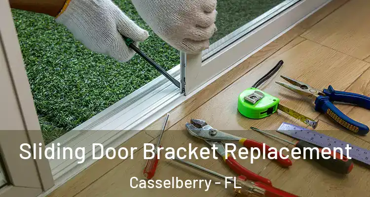 Sliding Door Bracket Replacement Casselberry - FL