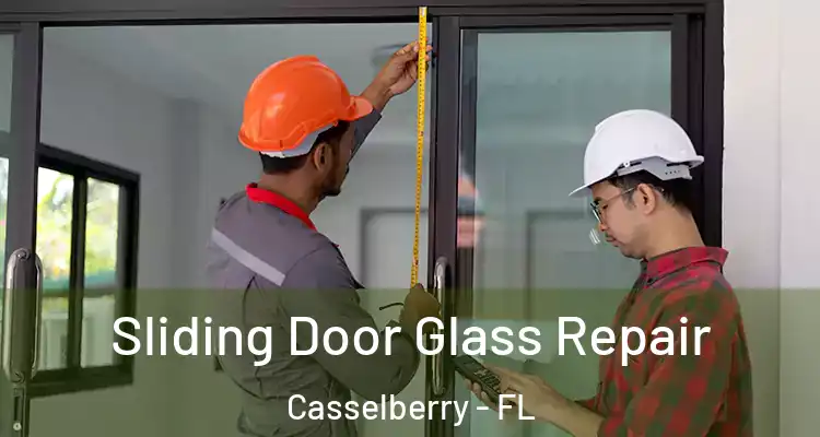 Sliding Door Glass Repair Casselberry - FL