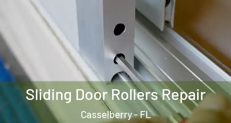 Sliding Door Rollers Repair Casselberry - FL