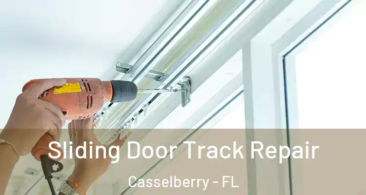 Sliding Door Track Repair Casselberry - FL