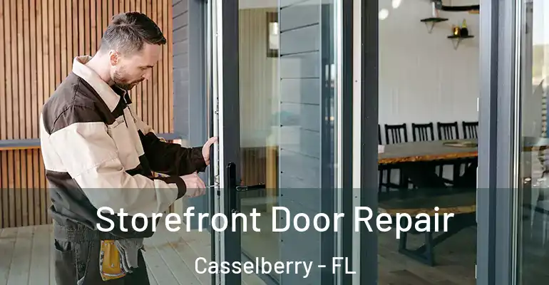 Storefront Door Repair Casselberry - FL